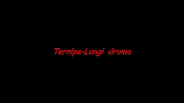 Ternipe-Lungi droma смотреть онлайн