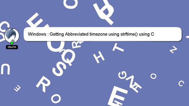 Windows : Getting Abbreviated timezone using strftime() using C смотреть онлайн