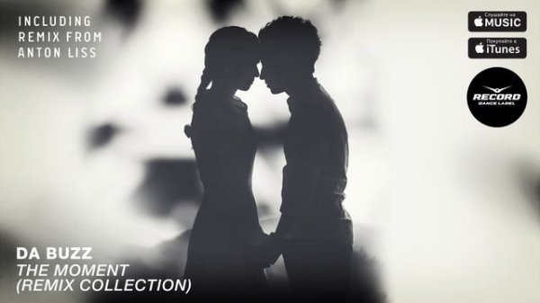 Da Buzz - The Moment (Remix Collection) | Record Dance Label
