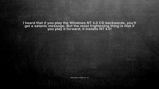 Ok, here is the joke. I heard that if you play the Windows NT ... смотреть онлайн