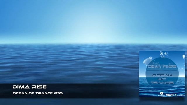 Dima Rise - Ocean Of Trance #155 смотреть онлайн