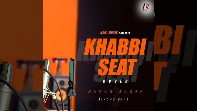 khabbi seat (feat. Naman Sagar) смотреть онлайн