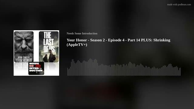 Your Honor - Season 2 - Episode 4 - Part 14 PLUS: Shrinking (AppleTV+) смотреть онлайн