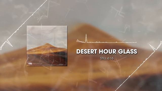 Still 6:16 - Desert Hour Glass смотреть онлайн