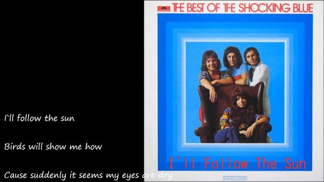 I`ll Follow The Sun (夜明けの太陽) ／ THE SHOCKING BLUE смотреть онлайн