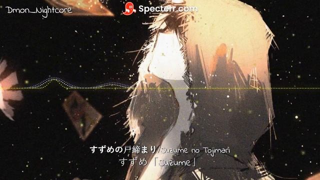 ◤Nightcore◢ ↬ すずめ「Suzume」-《すずめの戸締まり/Suzume no Tojimari》[Male Slowed Version] смотреть онлайн