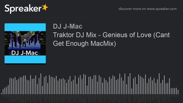Traktor DJ Mix - Genieus of Love (Cant Get Enough MacMix) (made with Spreaker) смотреть онлайн