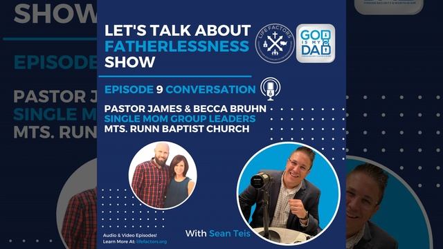 Episode 9 - Conversation with Sean Teis and Single Mom Group Leaders - Pastor James & Becca Bruhn.. смотреть онлайн