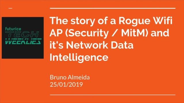 Tech Weeklies - A Rogue Wifi AP (Security/MitM) & Network Data Intelligence - 05/19 - Bruno Almeida смотреть онлайн
