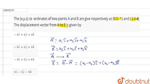 The (x,y,z) co -ordinates of two points A and B are give respectively as (0,3,- 1) and (-2,6,4) ... смотреть онлайн