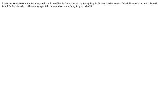 How to remove all installation of opencv from fedora 17? смотреть онлайн
