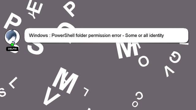 Windows : PowerShell folder permission error - Some or all identity references could not be transla смотреть онлайн
