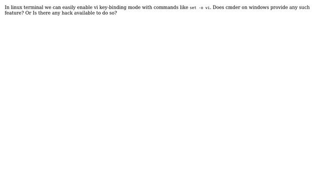 Unix & Linux: How to enable VI key binding in cmder? смотреть онлайн