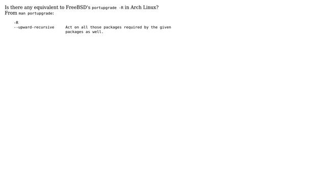 Unix & Linux: How can I upgrade a package recursively in Arch Linux? смотреть онлайн