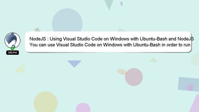 NodeJS : Using Visual Studio Code on Windows with Ubuntu-Bash and NodeJS смотреть онлайн