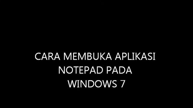 video tutorial cara membuka aplikasi notepad pada windows 7 смотреть онлайн