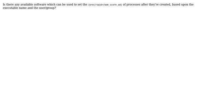Linux service to set /proc/$pid/oom_score_adj of new processes? смотреть онлайн