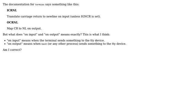 Unix & Linux: What does "on input" and "on output" means in options like ICRNL and OCRNL? смотреть онлайн