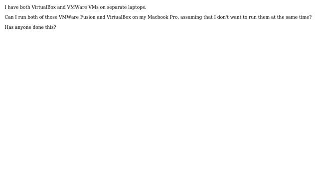 Unix & Linux: Can I run VirtualBox and VMWare Fusion on the same machine? смотреть онлайн