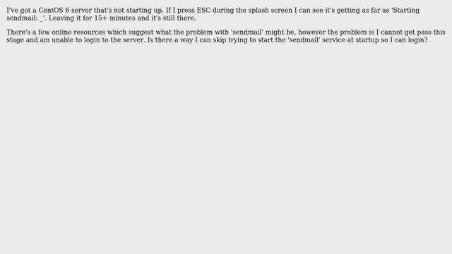 CentOS 6 stuck at starting service (sendmail) & cannot login смотреть онлайн