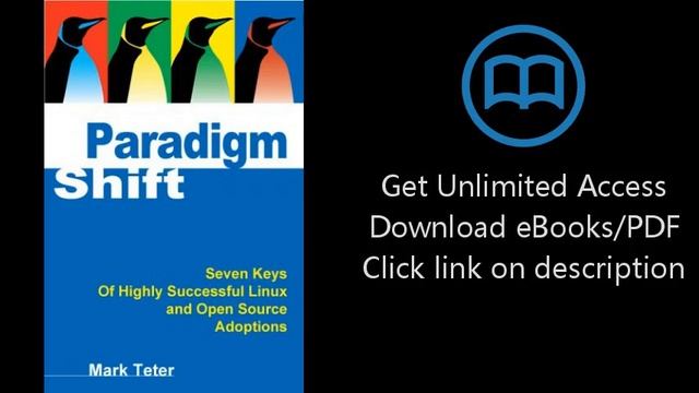 Download Paradigm Shift: Seven Keys of Highly Successful Linux and Open Source Adoptions PDF смотреть онлайн