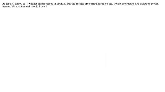 Ubuntu: How to list all processes as sorted names? смотреть онлайн
