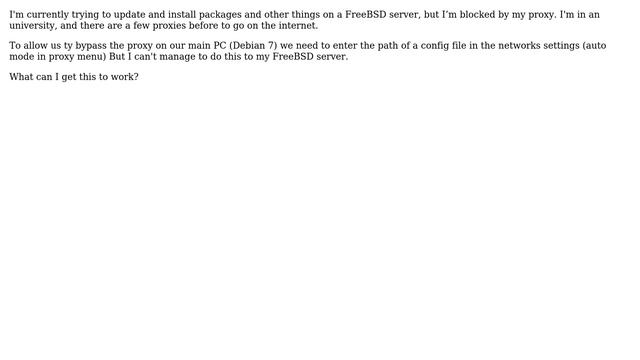 Unix & Linux: How to set proxy with a config file provided in freebsd? смотреть онлайн