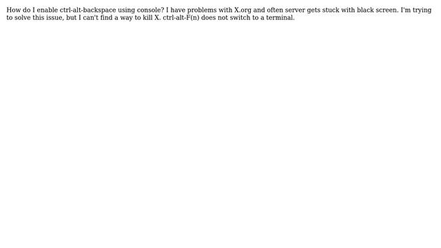 How to enable ctrl-alt-backspace using console? смотреть онлайн