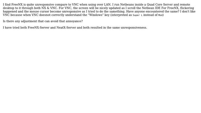 Unix & Linux: FreeNX is very unresponsive compare to VNC when using over LAN смотреть онлайн