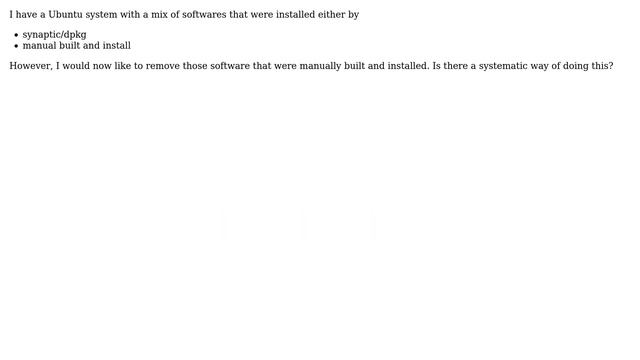 Ubuntu: Software removal without Synaptic or dpkg for manually built software смотреть онлайн