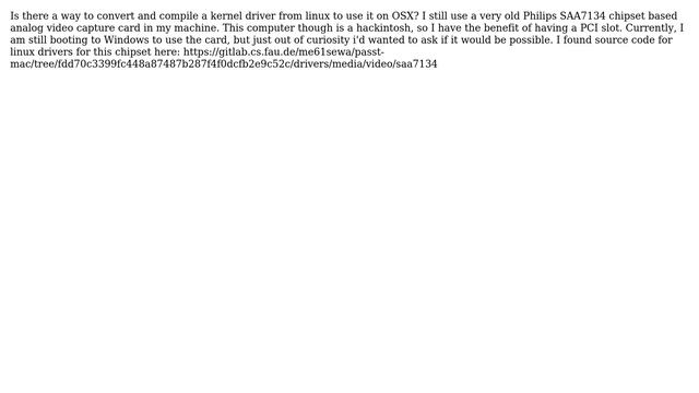 Apple: Compiling from Linux driver for a PCI (not PCI-E) video capture card to use in OSX смотреть онлайн