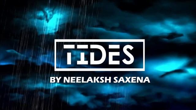 Tides | Neelaksh | Original Mix | EDM смотреть онлайн