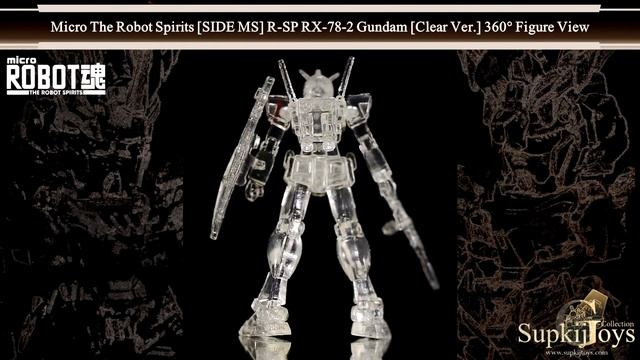 SupkijToys Micro The Robot Spirits [SIDE MS] R-SP RX-78-2 Gundam [Clear Ver.] 360° Figure View