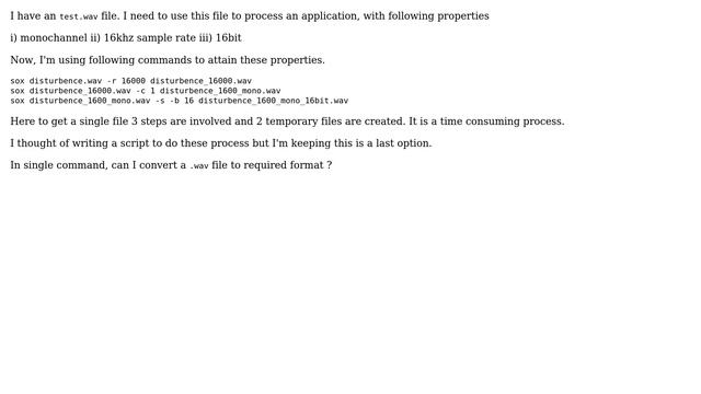 Unix & Linux: Sox: Convert the .wav file with required properties in single command смотреть онлайн