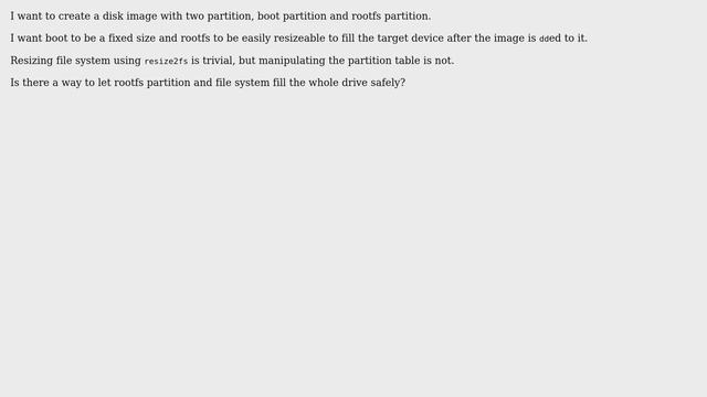 How to create a disk image with a partition table that can be easily resized to the target device? смотреть онлайн