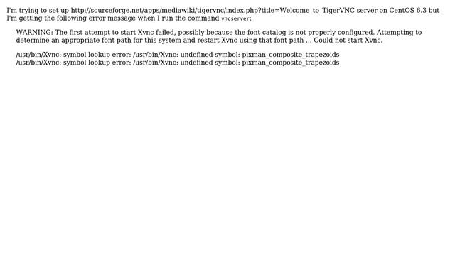 Tiger VNC on Centos 6.3 fails, font catalog not properly configured смотреть онлайн