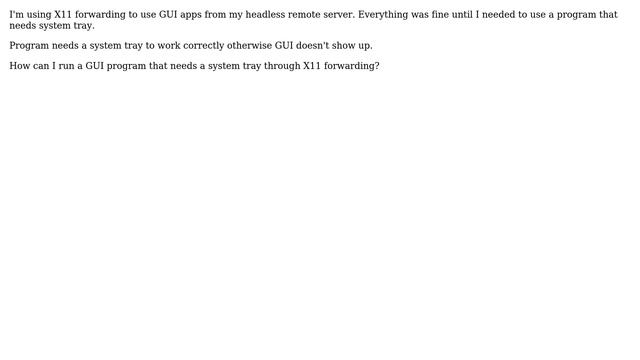 Unix & Linux: How to use system tray with X11 forwarding? смотреть онлайн