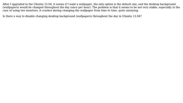 How to disable changing desktop background (wallpapers) automatically in Ubuntu 12.04? смотреть онлайн