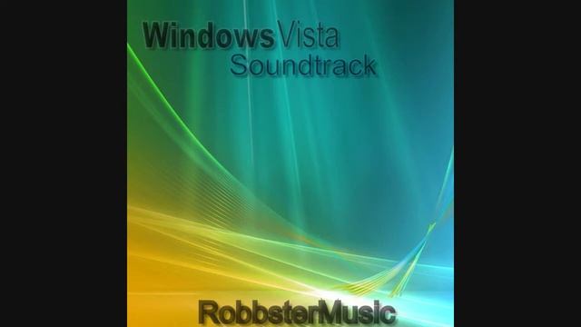 Windows-Vista Soundtrack (Robbster) смотреть онлайн