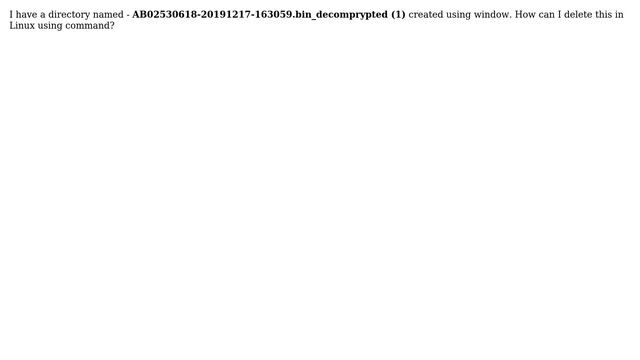 Unix & Linux: How to delete the directory wih special names in linux? смотреть онлайн