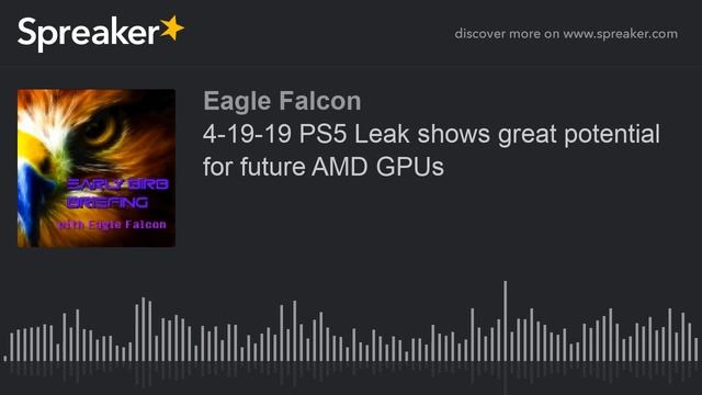 4-19-19 PS5 Leak Shows Great Potential For Future AMD GPUs