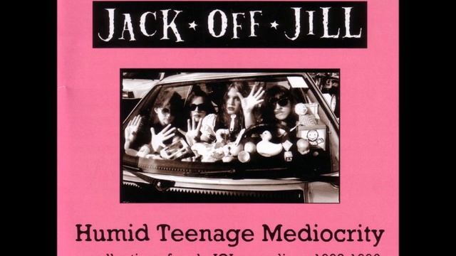 Jack Off Jill [Full Album] Humid Teenage Mediocrity смотреть онлайн