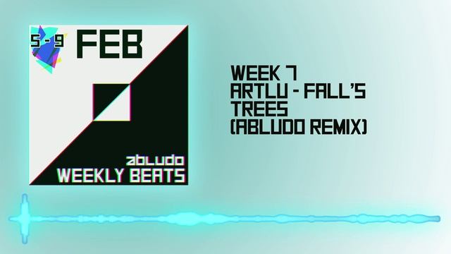 Abludo - Weekly Beats: February (Weeks 5 - 9) 2016 смотреть онлайн