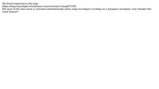 Ubuntu: How to disable Synaptics pinch-to-zoom support in evince (PDF viewer)? смотреть онлайн
