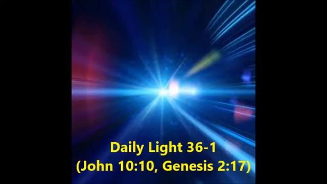 Daily Light February 5th, Part 1 (John 10:10, Genesis 2:17)