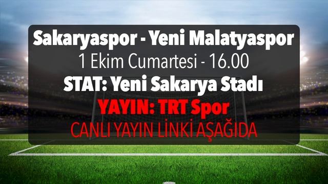 Sakaryaspor - Yeni Malatyaspor maçı şifresiz hangi kanalda, ne zaman, saat kaçta? смотреть онлайн