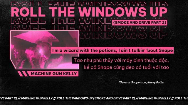 (VIETSUB & LYRICS) roll the windows up (smoke and drive part 2) - Machine Gun Kelly смотреть онлайн