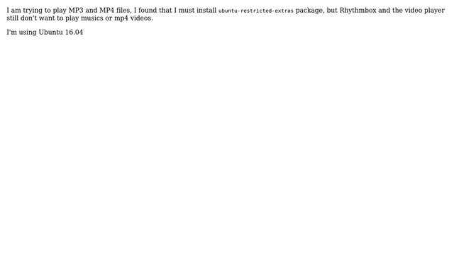 Ubuntu: What to do after installing "ubuntu-restricted-extras" to play MP3 and MP4 files? смотреть онлайн