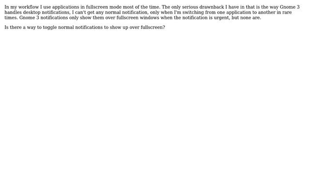 Unix & Linux: How to have normal notifications over full screen applications in Gnome 3? смотреть онлайн