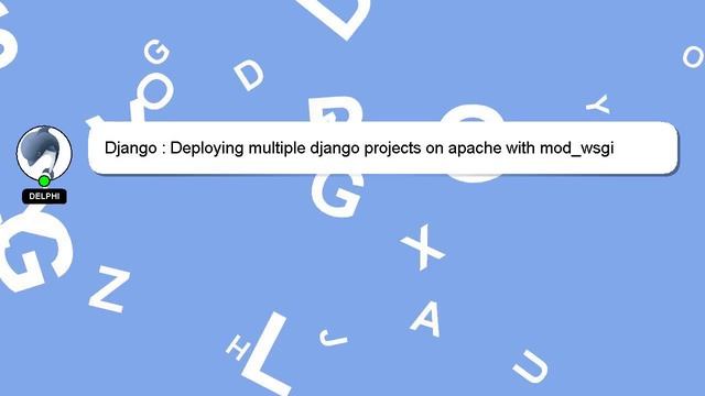 Django : Deploying multiple django projects on apache with mod_wsgi смотреть онлайн